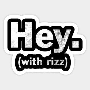 Hey W Rizz Funny Rizz God Meme Sticker